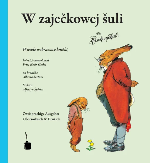 Die Häschenschule - zweisprachig: Obersorbisch & Deutsch W zajeckowej suli 
