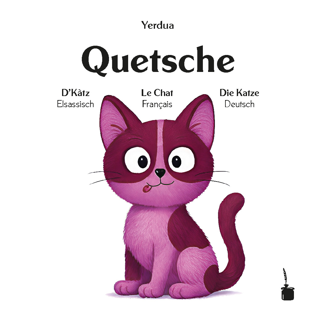 D’Kàtz - Le Chat - Die Katze  dreisprachig: Elsassisch - Français - Deutsch Quetsche 
