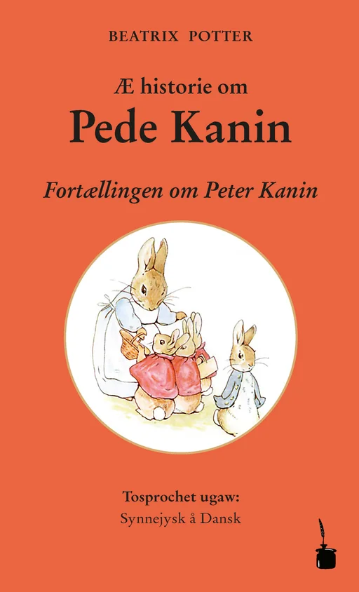 Peter Hase - zweisprachig: Synnejysk & Dänisch Ae historie om Pede Kanin / Fortaellingen om Peter Kanin 
