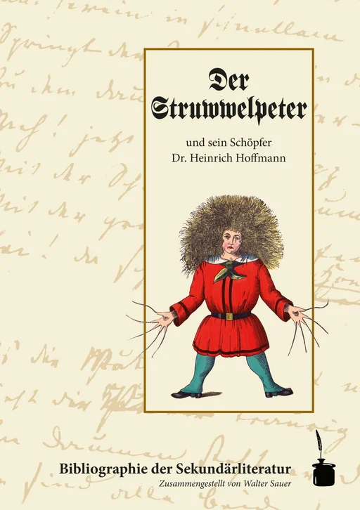 Der Struwwelpeter und sein Schöpfer Bibliographie der Sekundärliteratur 
