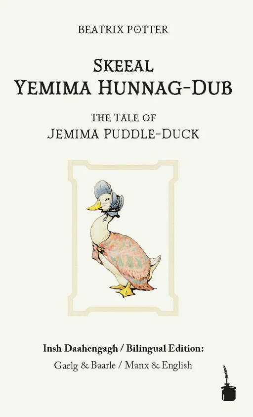 Jemima Puddle-Duck - zweisprachig: Manx und Englisch Skeeal Yemima Hunnag-Dub / Jemima Puddle-Duck 