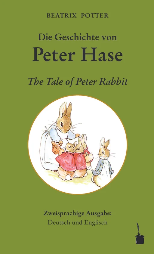 Peter Hase - zweisprachig: Deutsch & Englisch Die Geschichte von Peter Hase / The Tale of Peter Rabbit 