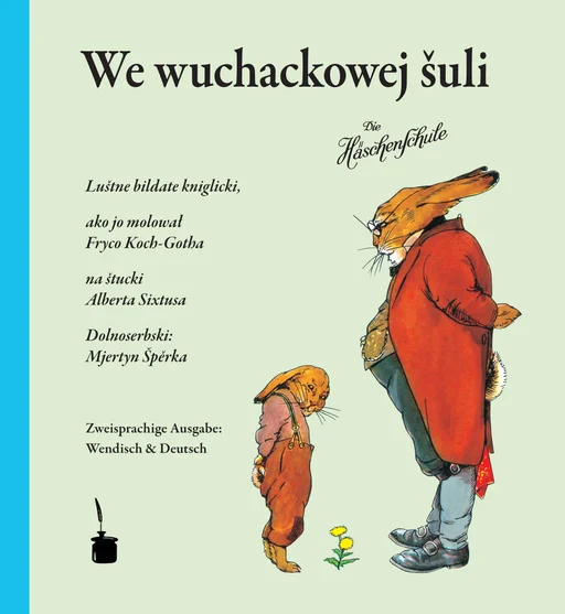 Die Häschenschule - zweisprachig: Wendisch/Niedersorbisch & Deutsch We wuchackowejj suli 