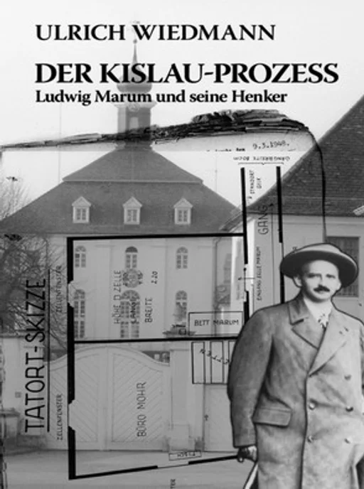 Der Kislau Prozess. Ludwig Marum und seine Henker