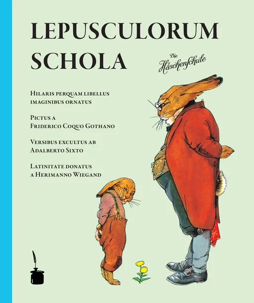 Die Häschenschule - Lateinisch Lepusculorum Schola / Die Häschenschule 