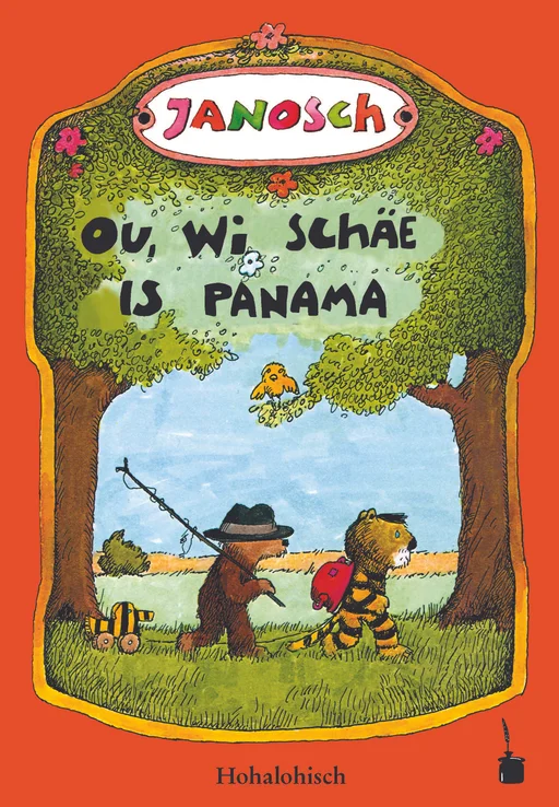 Oh, wie schön ist Panama - Hohenlohisch Ou, wi schäe is Panama Di Gschicht, wi dr klaane Tiicher und dr klaane Bär nach Panama marschiere