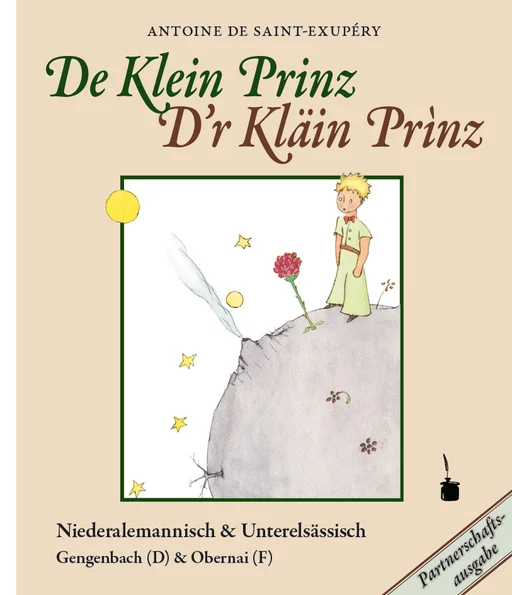 Der kleine Prinz - zweisprachig; Niederalemannisch (Gengenbach, Deutschland) & Elsässisch (Obernai, Frankreich)