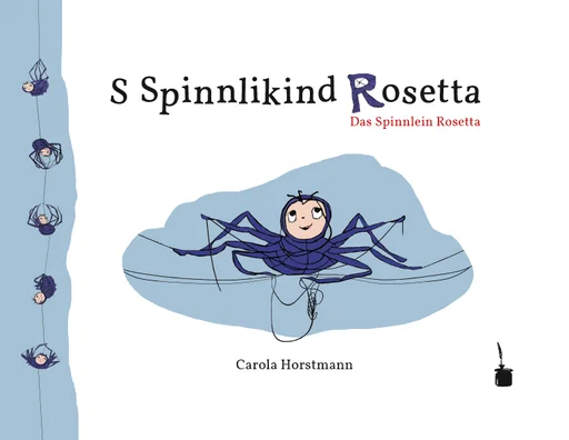 Rosetta - zweisprachig: Alemannisch & Deutsch S Spinnlikind Rosetta / Das Spinnlein Rosetta 