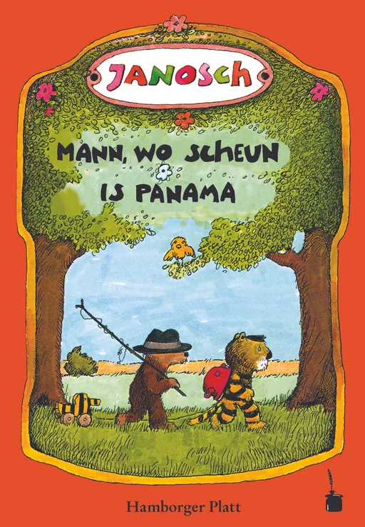 Oh, wie schön ist Panama - Hamburger Platt Mann, wo scheun is Panama Vertellen, woans de lütte Tiger un de lütte Boor noh Panama reist sünd