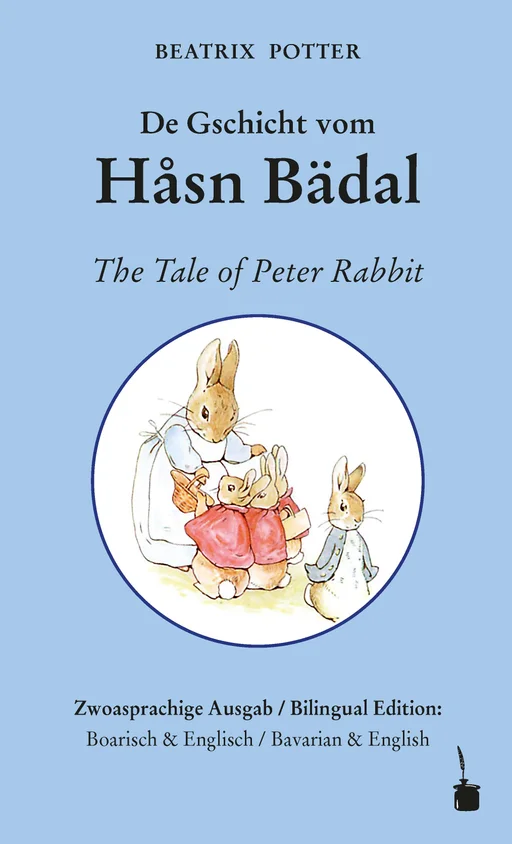 Peter Hase - zweisprachig: Bairisch & Englisch De Gschicht vom Hasn Bädel 