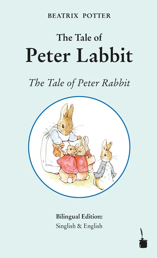 Peter Hase - zweisprachig: Singlisch & Englisch The Tale of Peter Labbit / The Tale of Peter Rabbit 
