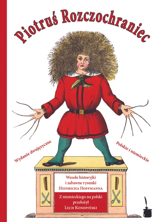 Der Struwwelpeter - zweisprachig: Polnisch & Deutsch Piotrus Rozczochraniec / Der Struwwelpeter 