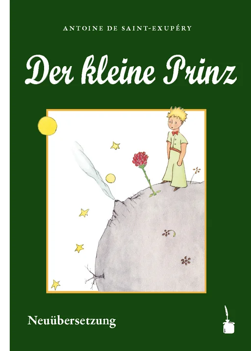 Der kleine Prinz - Deutsche Neuübersetzung