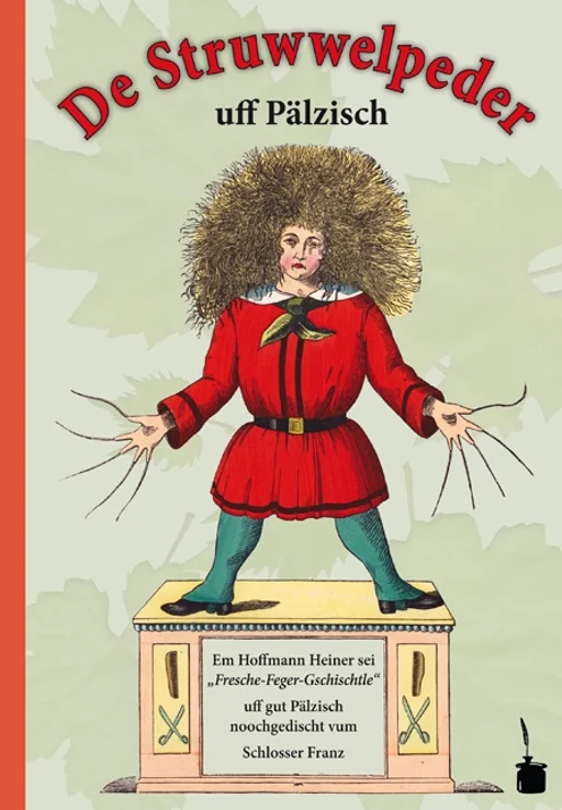 Der Struwwelpeter - Pfälzisch De Struwwelpeder uff Pälzisch 