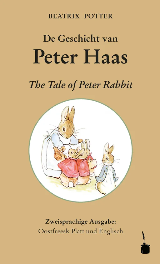 Peter Hase - zweisprachig: Ostfriesisches Platt & Englisch Die Geschicht van Peter Haas / The Tale of Peter Rabbit 