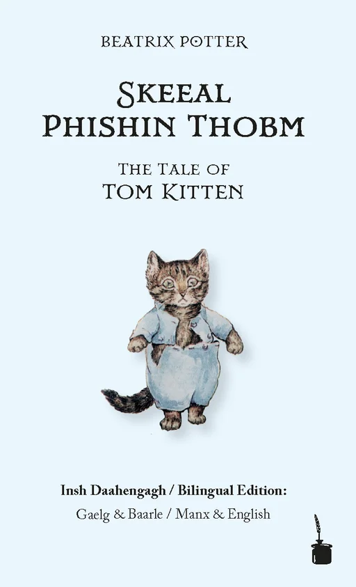 Tom Kitten - zweisprachig: Manx und Englisch The Tale of Tom Kitten / Skeeal Phishin Thobm 