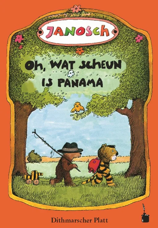 Oh, wie schön ist Panama - Dithmarscher Platt Oh, wat scheun is Panama De  Geschicht,  woans  de  lütte  Tiger  un  de  lütte  Boor  noh  Panama  reisen